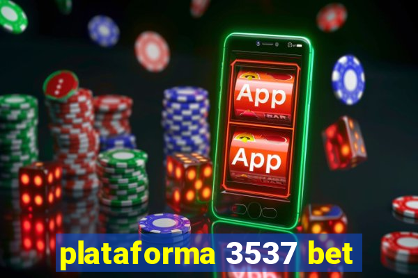 plataforma 3537 bet